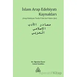 İslam Arap Edebiyatı Kaynakları - Cemal Sandıkçı - Üniversite Yayınları