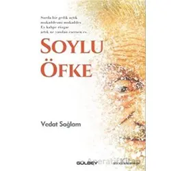 Soylu Öfke - Vedat Sağlam - Gülbey Yayınları