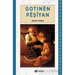 Gotinen Peşiyan - Ahmet Yılmaz - Name Yayınları