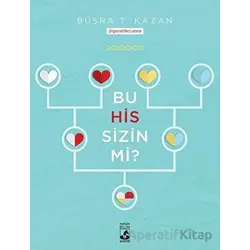 Bu His Sizin mi? - Büşra T. Kazan - Küsurat Yayınları