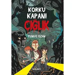 Korku Kapanı - Çığlık - Yunus Ozan - Gülbey Yayınları