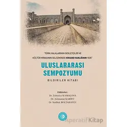 « Türk Halklarının Devletçiliği ve Kültür Mirasının Gelişiminde Hokand Hanlığı’nın Yeri” - Uluslarar