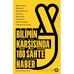 Bilimin Karşısında 100 Sahte Haber - Alexandre Marsat - Orenda