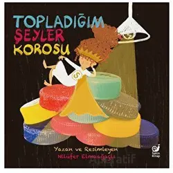 Topladığım Şeyler Korosu - Nilüfer Elmaağaçlı - Sakin Kitap