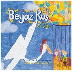 Beyaz Kuş ve Pufi - Nilüfer Elmaağaçlı - Sakin Kitap
