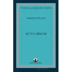 Sabahattin Ali Bütün Şiirleri - Sabahattin Ali - Myrina Yayınları
