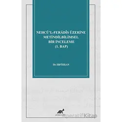 Nehcü’l-Feradi¯s Üzerine Metindilbilimsel Bir İnceleme (1. Bap)