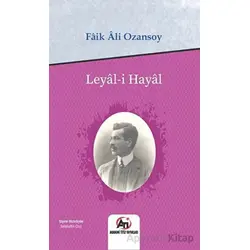 Leyal-ı Hayal - Faik Ali Ozansoy - Akademi Titiz Yayınları