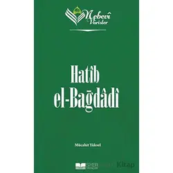 Hatip el-Bağdadı - Nebevi Varisler 46 - Mücahit Yüksel - Siyer Yayınları