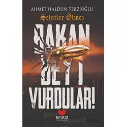 Bakan Beyi Vurdular - Ahmet Haldun Terzioğlu - Efsus Yayınları