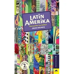 Latin Amerika - Alternatif Bir Gezi Rehberi - Okan Okumuş - Kolektif Kitap