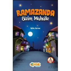 Ramazanda Bizim Mahalle - Rabia Karzan - Siyer Çocuk Yayınları