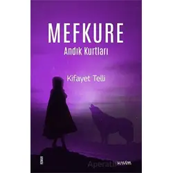 Mefkure 2 - Andık Kurtları - Kifayet Telli - Kavim Yayıncılık