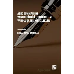 Aşık Sümmanide Varlık Bilgisi (Ontoloji) ve Varoluşa İlişkin İzlekler