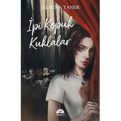 İpi Kopuk Kuklalar - Almina Taner - Martı Yayınları