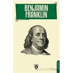 Benjamin Franklin - Benjamin Franklin - Dorlion Yayınları