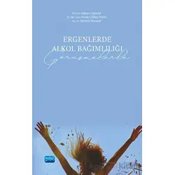 Ergenlerde Alkol Bağımlılığı (Görüşmelerle) - Hande Çelikay Söyler - Nobel Akademik Yayıncılık