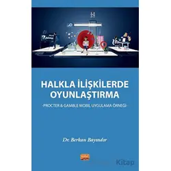 Halkla İlişkilerde Oyunlaştırma - Procter & Gamble Mobil Uygulama Örneği