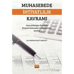Muhasebede İhtiyatlılık Kavramı - Destan Halit Akbulut - Nobel Bilimsel Eserler