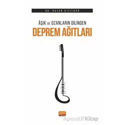 Aşık ve Ozanların Dilinden Deprem Ağıtları - Hasan Kızıldağ - Nobel Akademik Yayıncılık