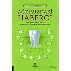 Ağzımızdaki Haberci - Tijen Secerli - Akademisyen Kitabevi
