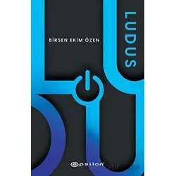 Ludus - Birsen Ekim Özen - Epsilon Yayınevi