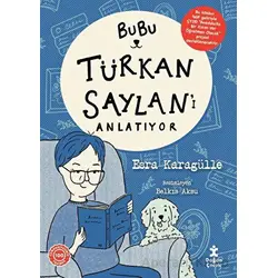 Bubu Türkan Saylanı Anlatıyor - Esra Karagülle - Doğan Çocuk