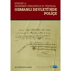 Hukuki ve Ekonomik Yönleriyle 19. Yüzyılda Osmanlı Devleti’nde Poliçe