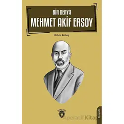 Bir Derya Mehmet Akif Ersoy - Rahmi Akbaş - Dorlion Yayınları