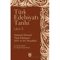 Türk Edebiyatı Tarihi 3. Cilt Osmanlı Dönemi Türk Edebiyatı (XIV. ve XV. Yüzyıllar)
