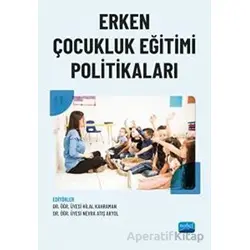 Erken Çocukluk Eğitimi Politikaları - Kolektif - Nobel Akademik Yayıncılık