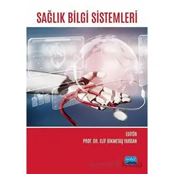 Sağlık Bilgi Sistemleri - Kolektif - Nobel Akademik Yayıncılık
