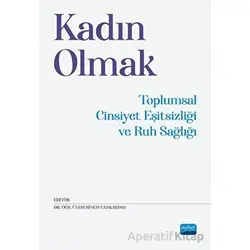 Kadın Olmak - Kolektif - Nobel Akademik Yayıncılık