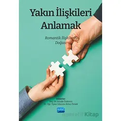 Yakın İlişkileri Anlamak: Romantik İlişkilerin Doğası - Kolektif - Nobel Akademik Yayıncılık