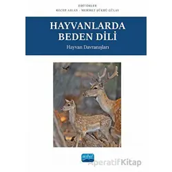 Hayvanlarda Beden Dili - Hayvan Davranışları - Kolektif - Nobel Akademik Yayıncılık