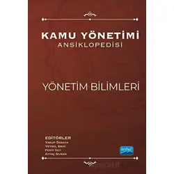 Kamu Yönetimi Ansiklopedisi - Yönetim Bilimleri - Kolektif - Nobel Akademik Yayıncılık