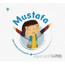 Mustafa - Mavi Yelekli İyilik Elçileri - Merve Safa Erbaş Likoğlu - Türkiye Diyanet Vakfı Yayınları