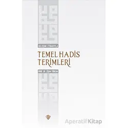 Gelişimi İtibarıyla Temel Hadis Terimleri - Zişan Türcan - Türkiye Diyanet Vakfı Yayınları