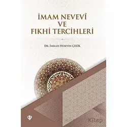 İmam Nevevi ve Fıkhi Tercihleri - İmran Hüseyin Çelik - Türkiye Diyanet Vakfı Yayınları