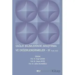 Sağlık Bilimlerinde Araştırma ve Değerlendirmeler III - Aralık 2022 - Kolektif - Gece Kitaplığı