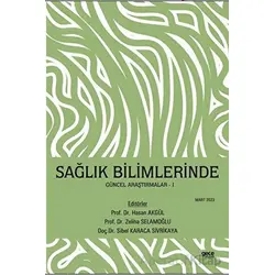 Sağlık Bilimlerinde Güncel Araştırmalar - Sibel Karaca Sivrikaya - Gece Kitaplığı