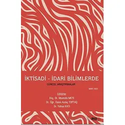 İktisadi - İdari Bilimlerde Güncel Araştırmalar - Mustafa Mete - Gece Kitaplığı