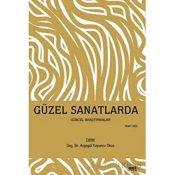 Güzel Sanatlarda Güncel Araştırmalar - Ayşegül Koyuncu Okca - Gece Kitaplığı