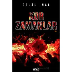 Kor Zamanlar - Celal İnal - Gece Kitaplığı