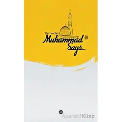 The Prophet Muhammed Says (İslam Peygamberi Hz Muhammed Diyor ki) İngilizce
