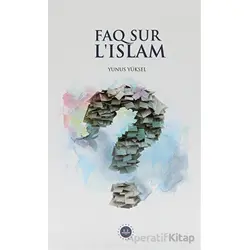 Faq Sur LIslam (İslam Hakkında Sıkça Sorulan Sorular) Fransızca