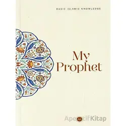 Basic Islamic Knowledge My Prophet - Kolektif - Diyanet İşleri Başkanlığı