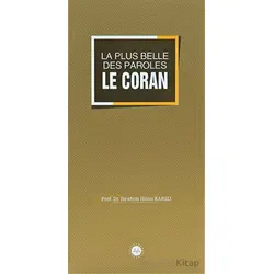 La Plus Belle Des Paroles Le Coran (Sözlerin En Güzeli Kuran) Fransızca