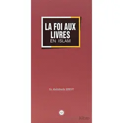 La Foi Aux Livres En Islam (İslamda Kitaplara İman) Fransızca