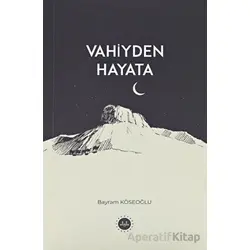 Vahiyden Hayata - Bayram Köseoğlu - Diyanet İşleri Başkanlığı